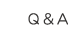 Q & A